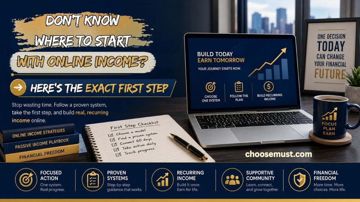 Don't Know Where to Start With Online Income Here's the Exact First Step