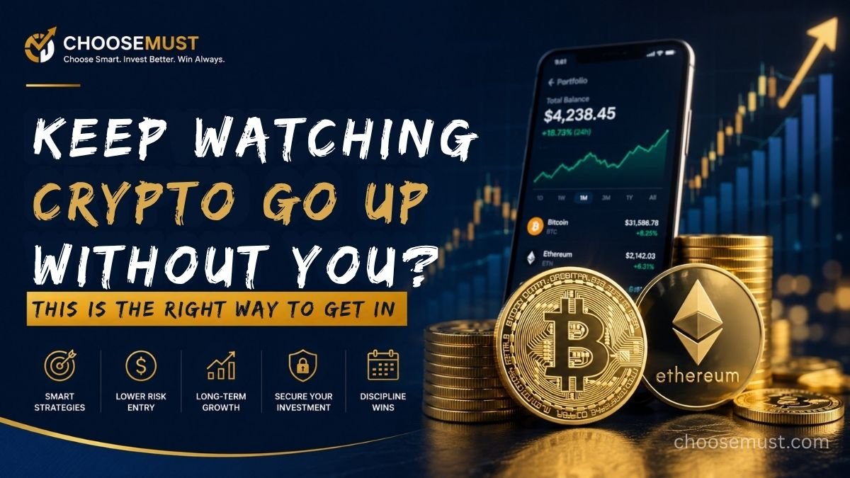 Keep Watching Crypto Go Up Without You This Is the Right Way to Get In